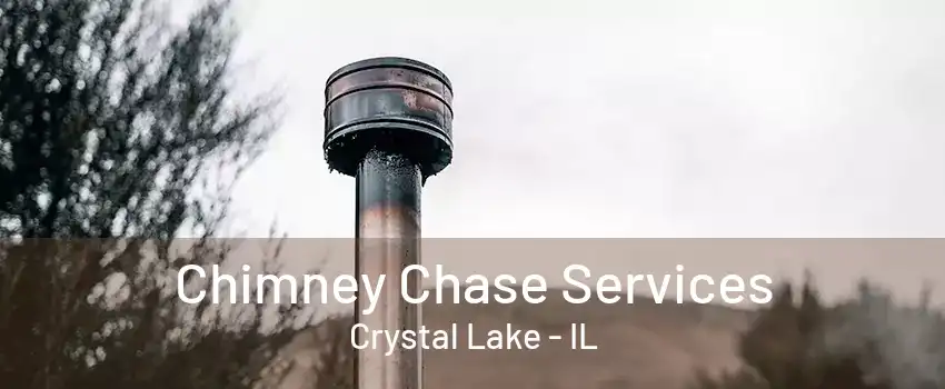 Chimney Chase Services Crystal Lake - IL