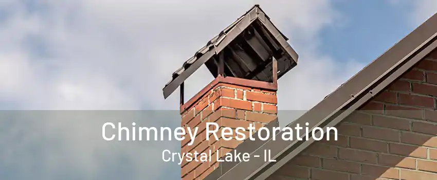 Chimney Restoration Crystal Lake - IL