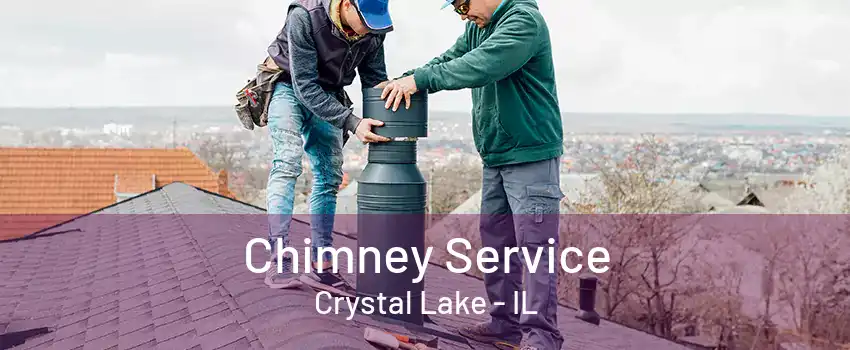 Chimney Service Crystal Lake - IL