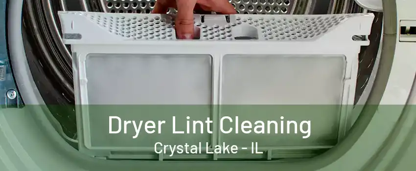 Dryer Lint Cleaning Crystal Lake - IL