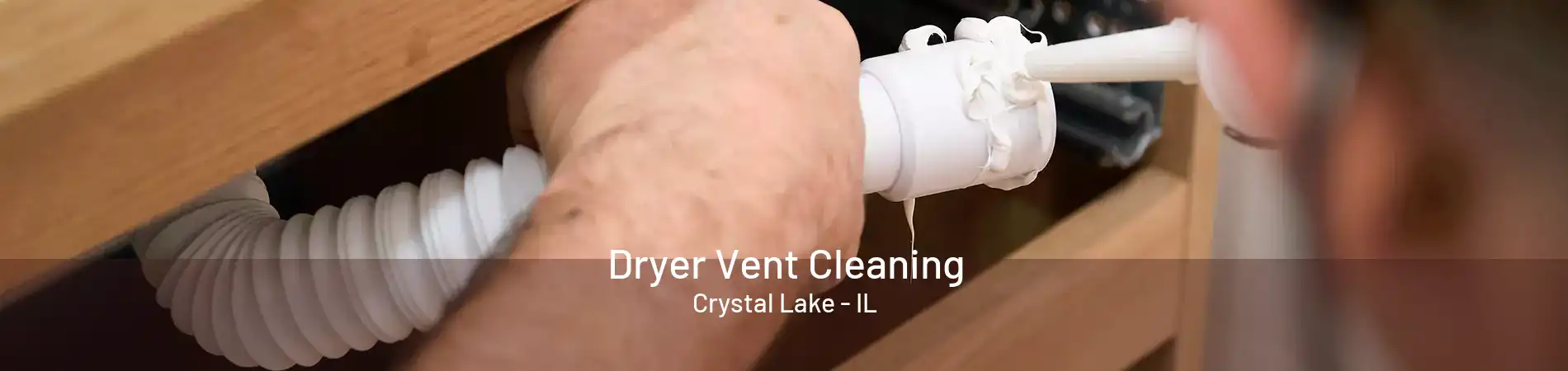 Dryer Vent Cleaning Crystal Lake - IL