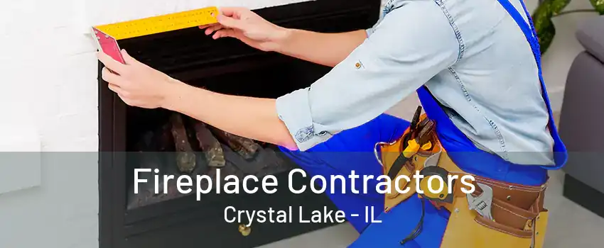 Fireplace Contractors Crystal Lake - IL