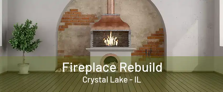 Fireplace Rebuild Crystal Lake - IL