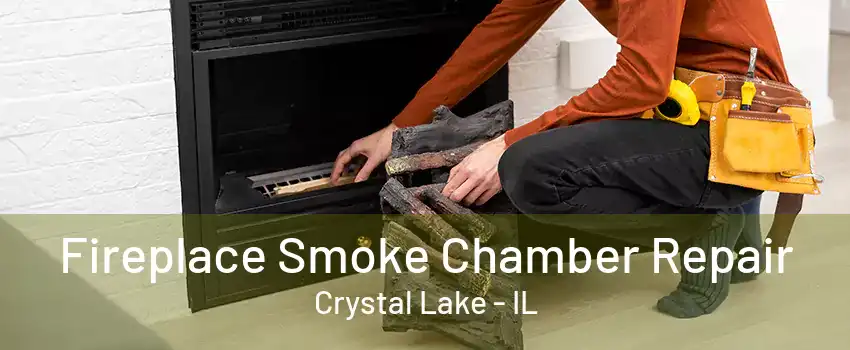 Fireplace Smoke Chamber Repair Crystal Lake - IL