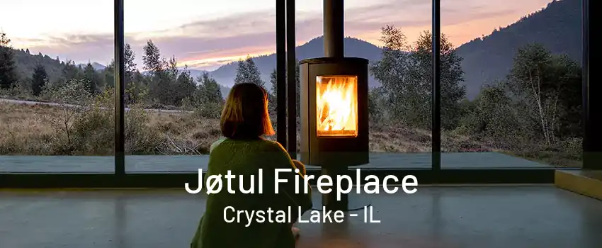 Jøtul Fireplace Crystal Lake - IL