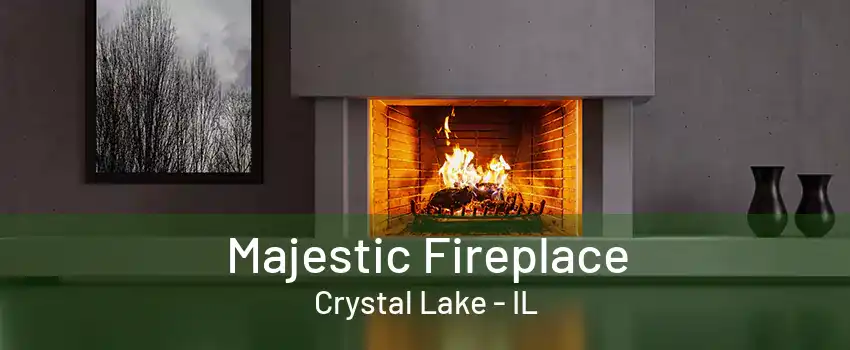 Majestic Fireplace Crystal Lake - IL