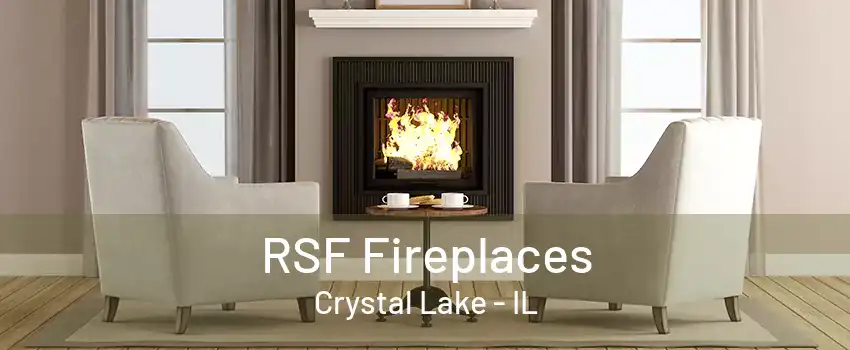 RSF Fireplaces Crystal Lake - IL