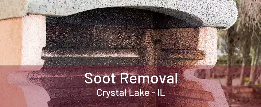 Soot Removal Crystal Lake - IL