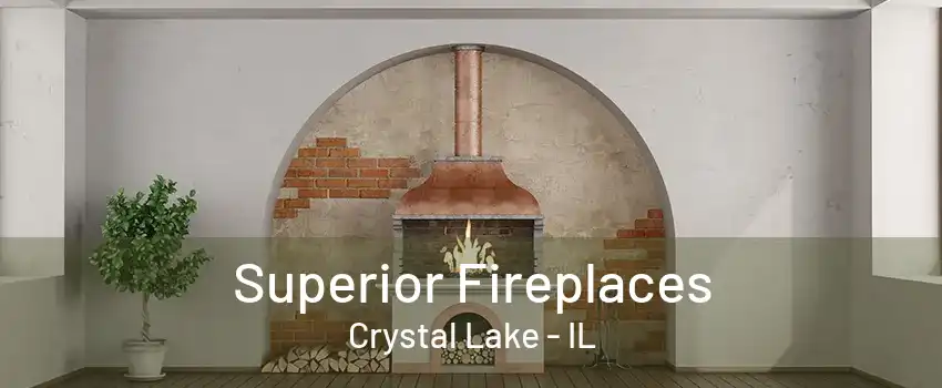 Superior Fireplaces Crystal Lake - IL